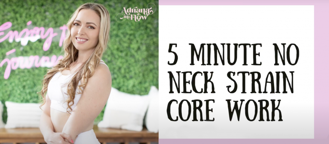 No Neck Strain Core Work featuring Adriana Lee